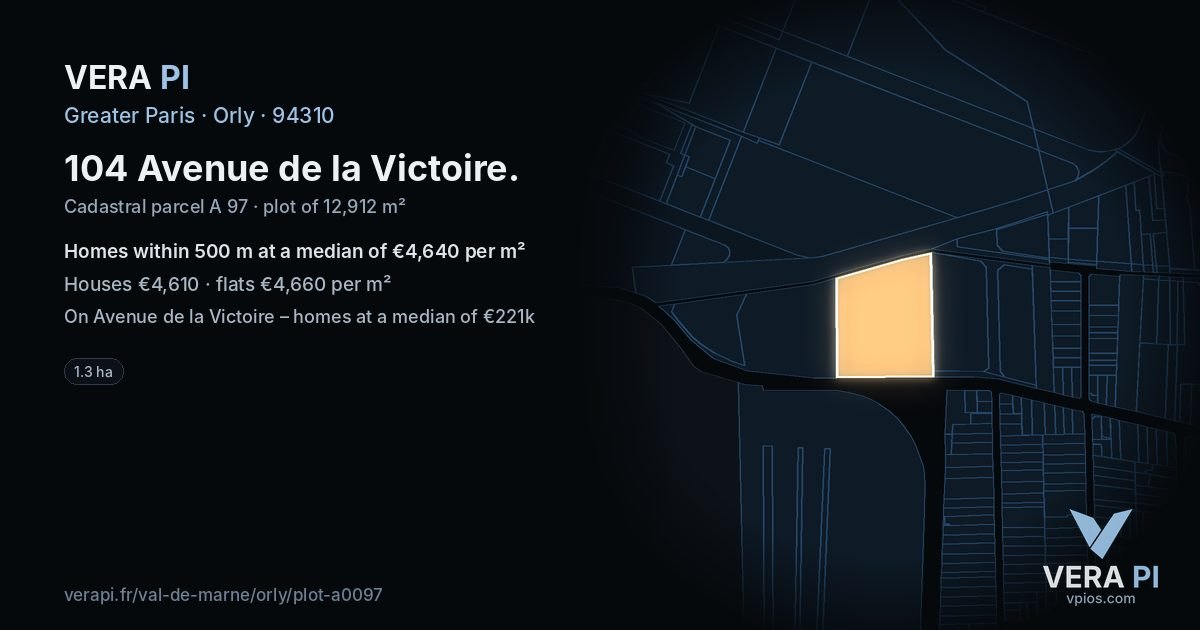 104 Avenue de la Victoire, Orly at night – the plot lit, the parcels around coloured by the prices near them