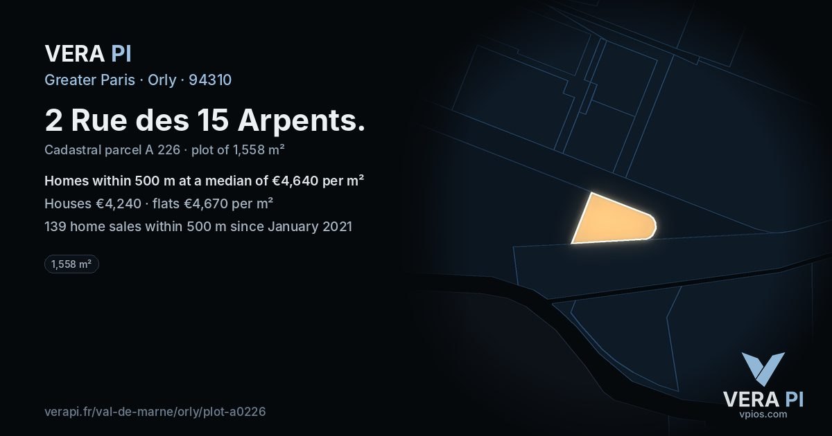 2 Rue des 15 Arpents, Orly at night – the plot lit, the parcels around coloured by the prices near them