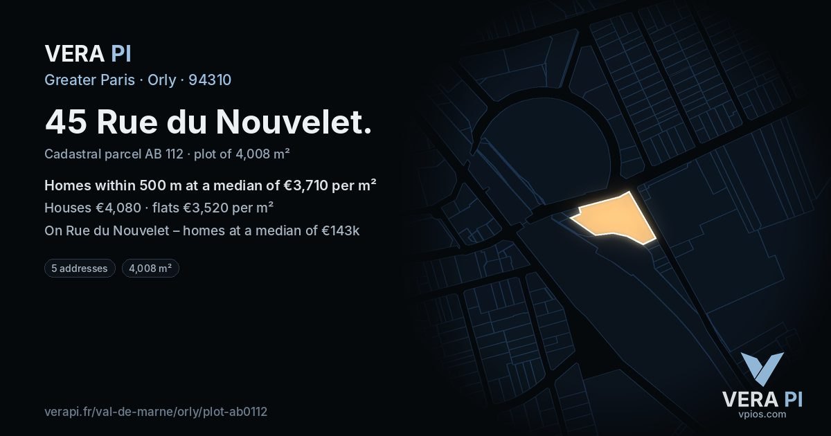 45 Rue du Nouvelet, Orly at night – the plot lit, the parcels around coloured by the prices near them
