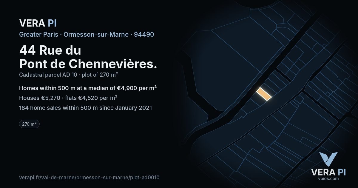 44 Rue du Pont de Chennevières, Ormesson-sur-Marne at night – the plot lit, the parcels around coloured by the prices near them