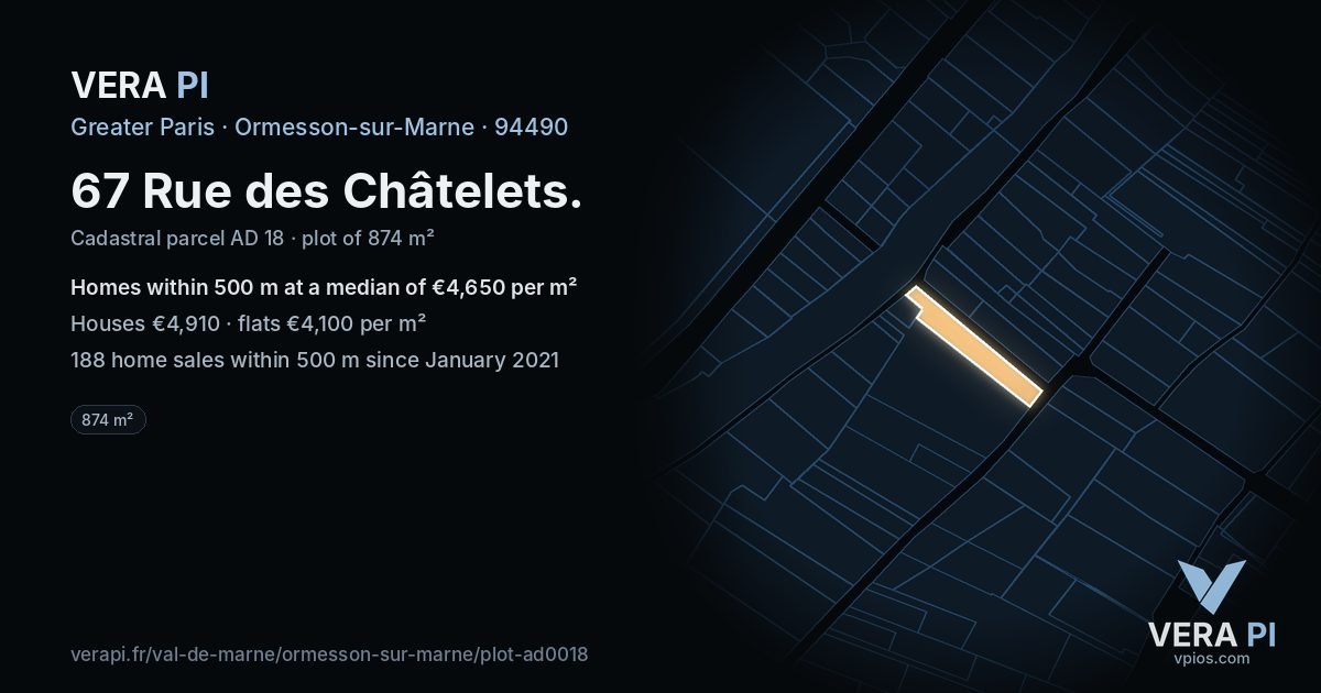 67 Rue des Châtelets, Ormesson-sur-Marne at night – the plot lit, the parcels around coloured by the prices near them