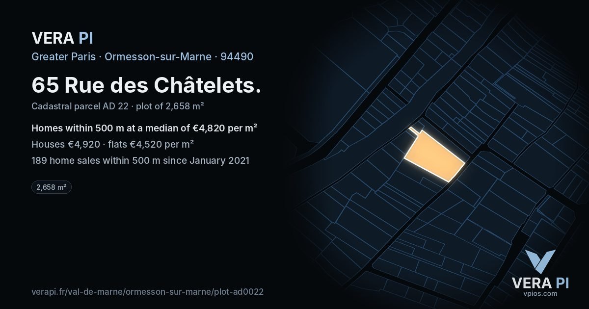 65 Rue des Châtelets, Ormesson-sur-Marne at night – the plot lit, the parcels around coloured by the prices near them