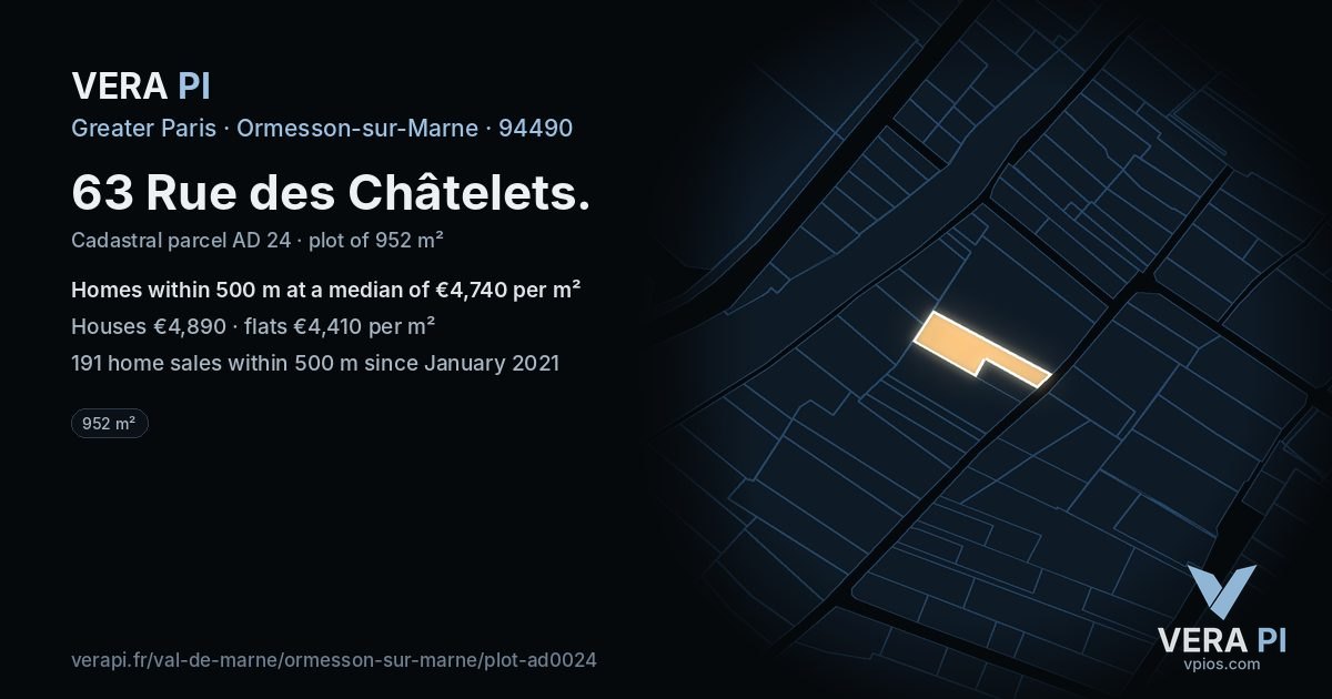 63 Rue des Châtelets, Ormesson-sur-Marne at night – the plot lit, the parcels around coloured by the prices near them