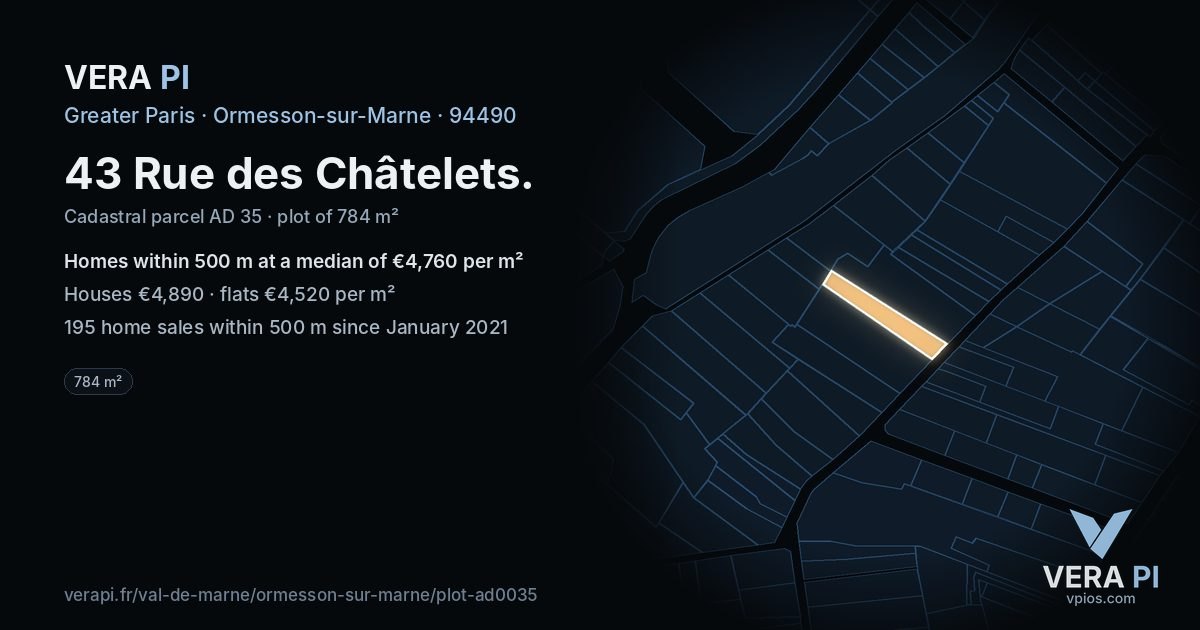 43 Rue des Châtelets, Ormesson-sur-Marne at night – the plot lit, the parcels around coloured by the prices near them