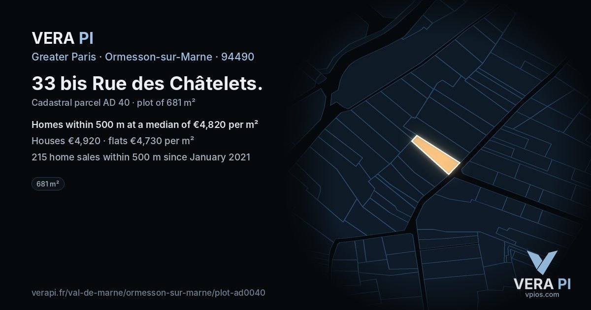 33 bis Rue des Châtelets, Ormesson-sur-Marne at night – the plot lit, the parcels around coloured by the prices near them