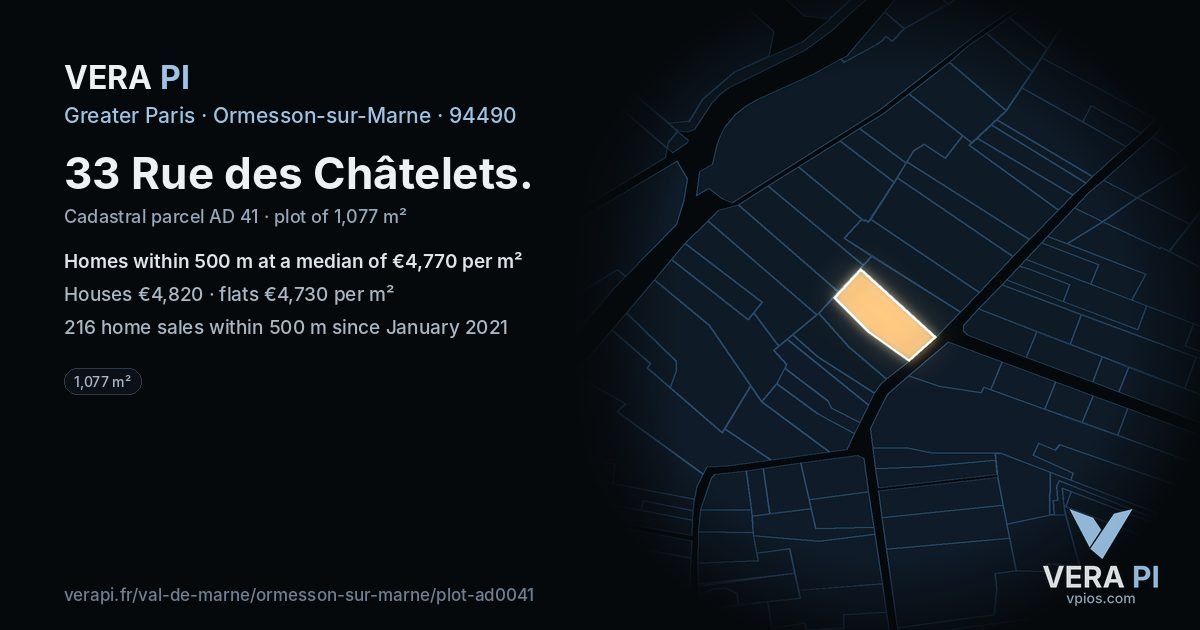 33 Rue des Châtelets, Ormesson-sur-Marne at night – the plot lit, the parcels around coloured by the prices near them