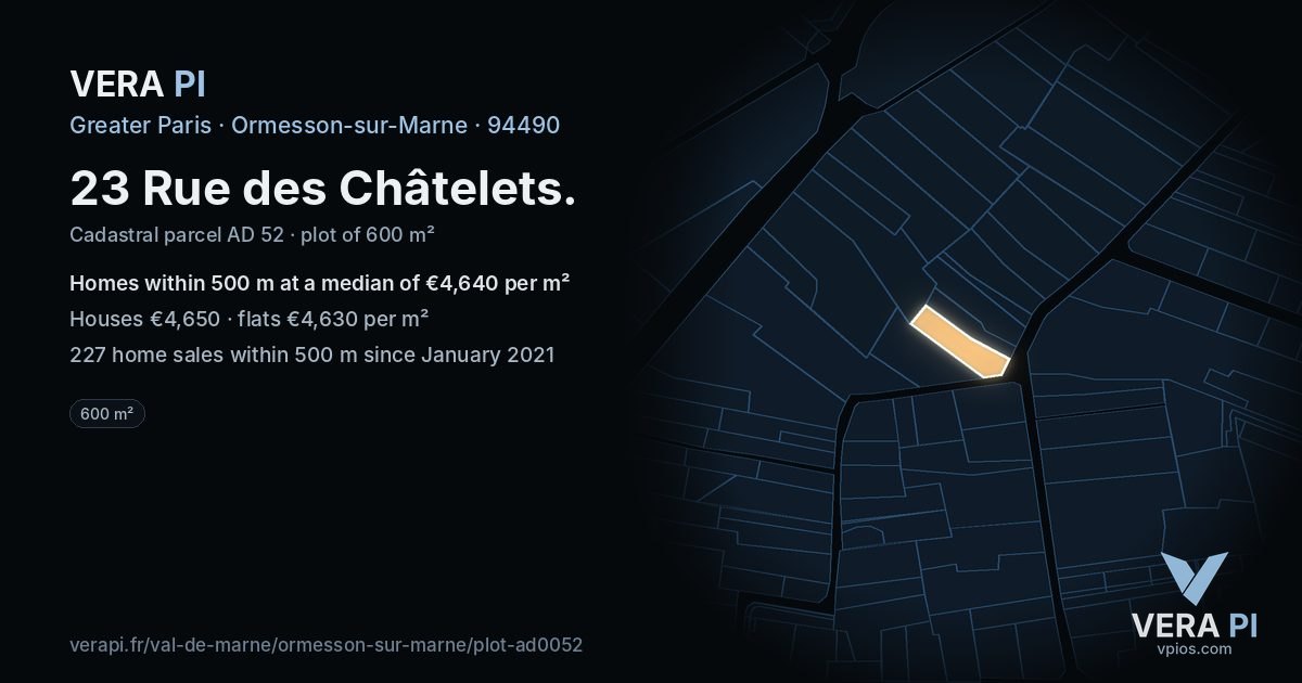 23 Rue des Châtelets, Ormesson-sur-Marne at night – the plot lit, the parcels around coloured by the prices near them