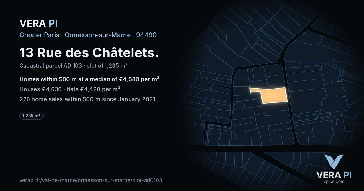 13 Rue des Châtelets, Ormesson-sur-Marne at night – the plot lit, the parcels around coloured by the prices near them