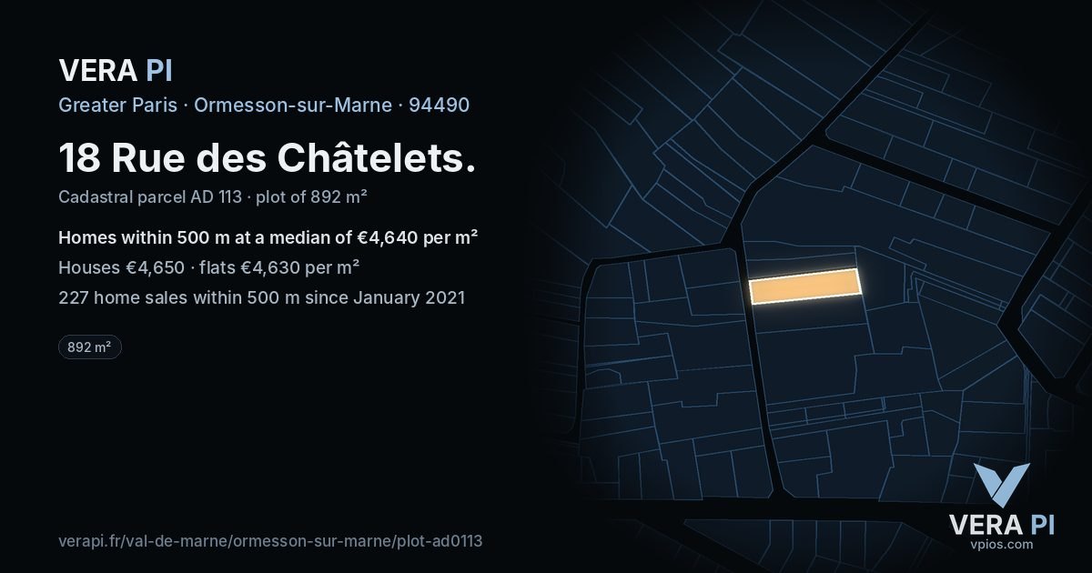 18 Rue des Châtelets, Ormesson-sur-Marne at night – the plot lit, the parcels around coloured by the prices near them