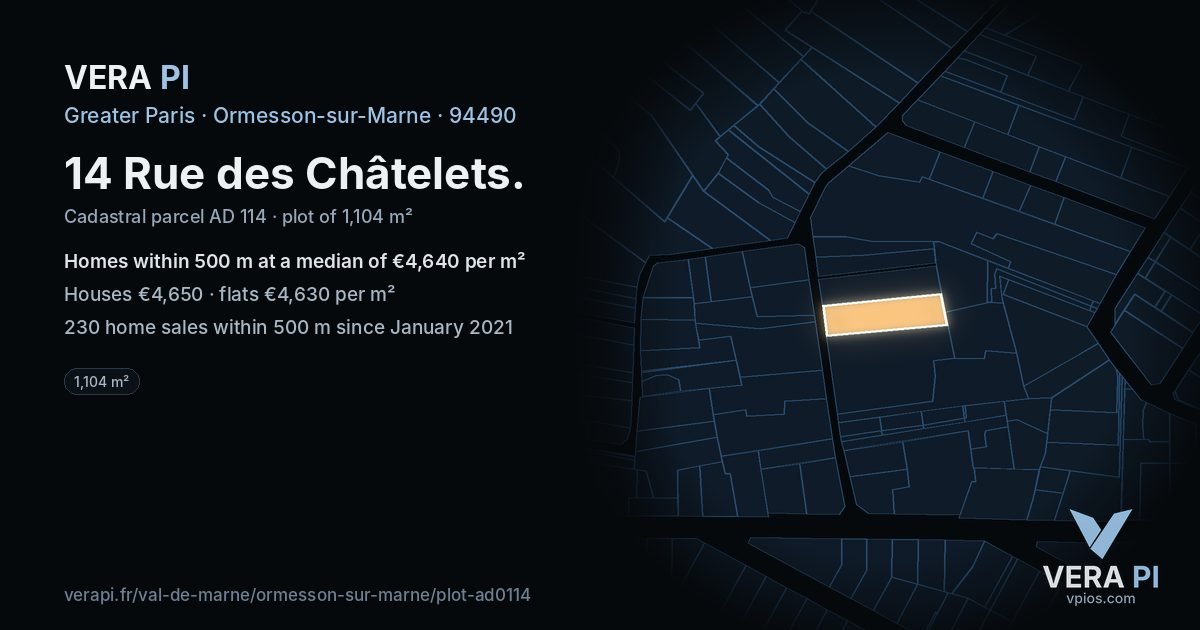 14 Rue des Châtelets, Ormesson-sur-Marne at night – the plot lit, the parcels around coloured by the prices near them