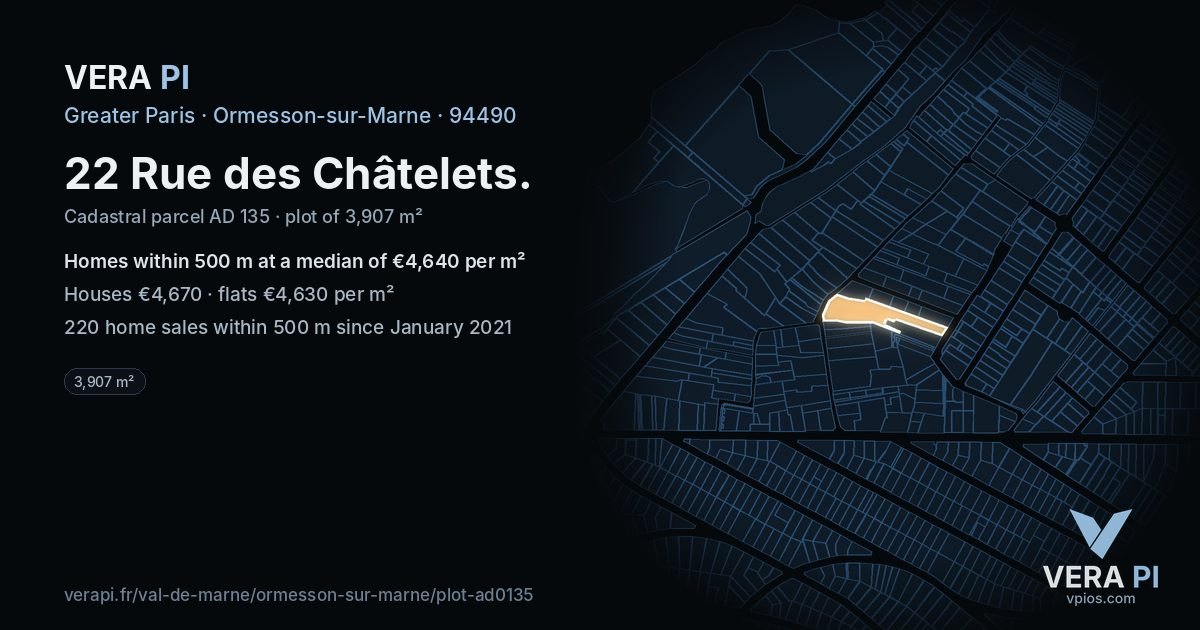 22 Rue des Châtelets, Ormesson-sur-Marne at night – the plot lit, the parcels around coloured by the prices near them