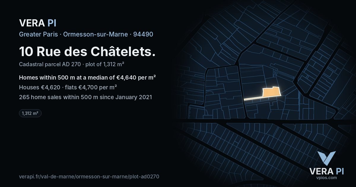 10 Rue des Châtelets, Ormesson-sur-Marne at night – the plot lit, the parcels around coloured by the prices near them