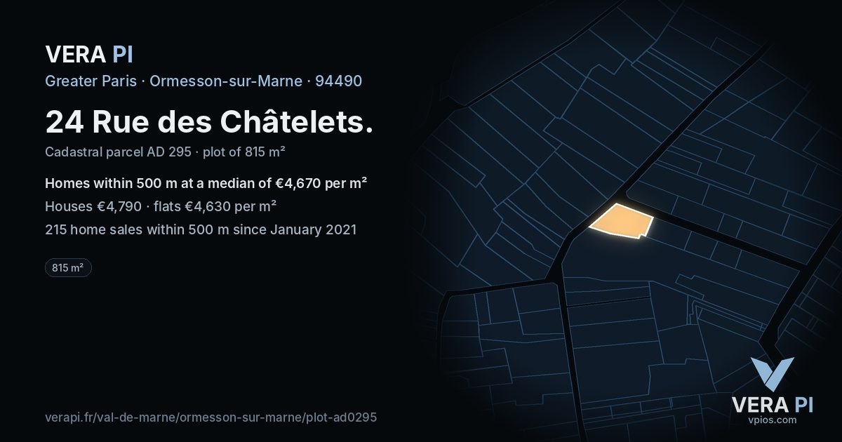 24 Rue des Châtelets, Ormesson-sur-Marne at night – the plot lit, the parcels around coloured by the prices near them