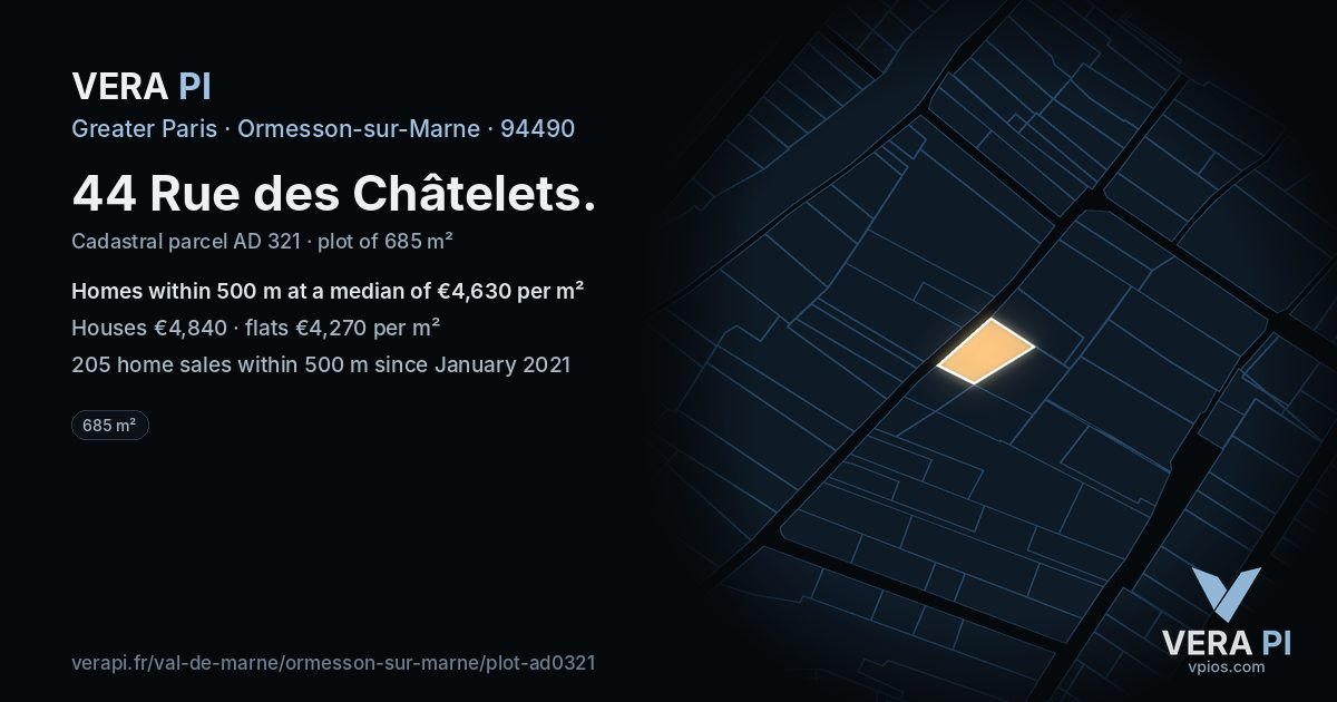 44 Rue des Châtelets, Ormesson-sur-Marne at night – the plot lit, the parcels around coloured by the prices near them