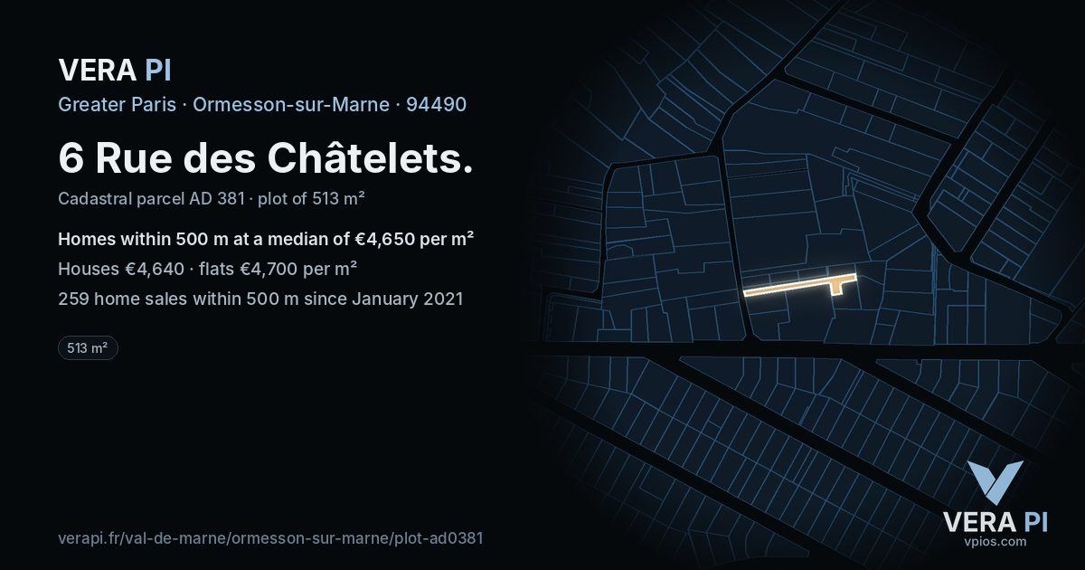 6 Rue des Châtelets, Ormesson-sur-Marne at night – the plot lit, the parcels around coloured by the prices near them