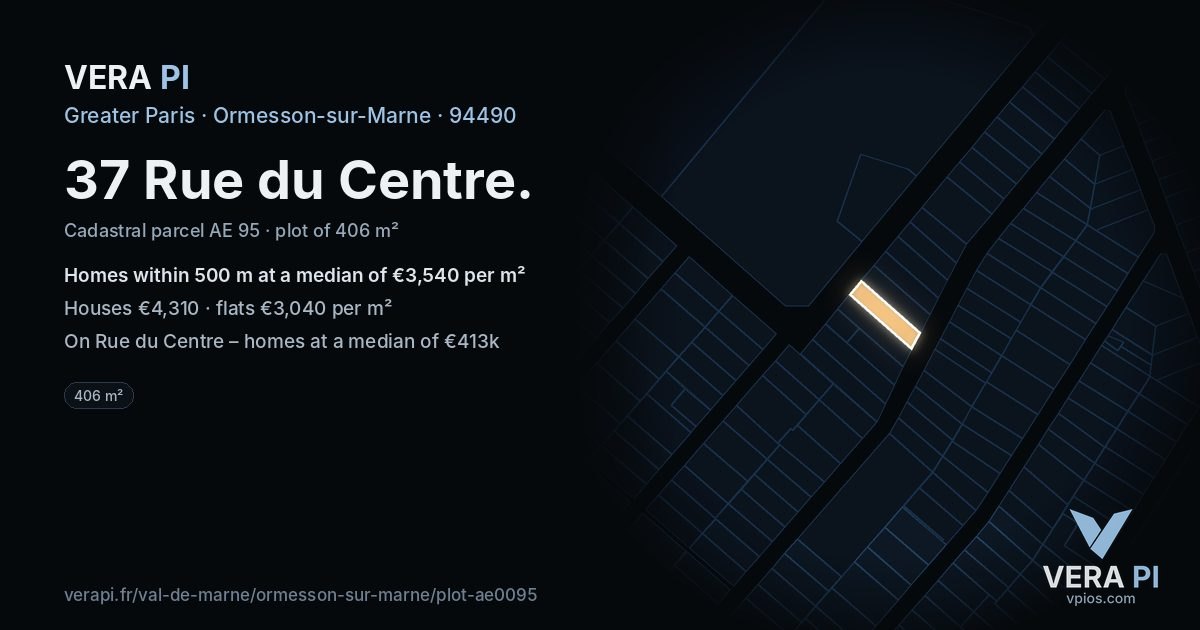 37 Rue du Centre, Ormesson-sur-Marne at night – the plot lit, the parcels around coloured by the prices near them