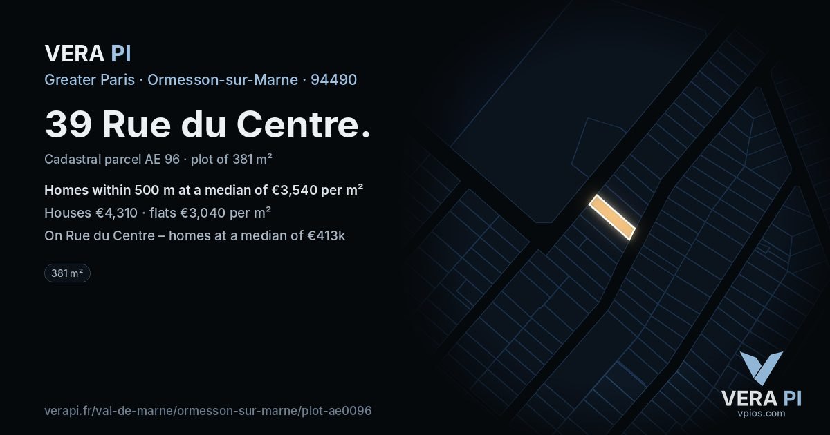 39 Rue du Centre, Ormesson-sur-Marne at night – the plot lit, the parcels around coloured by the prices near them