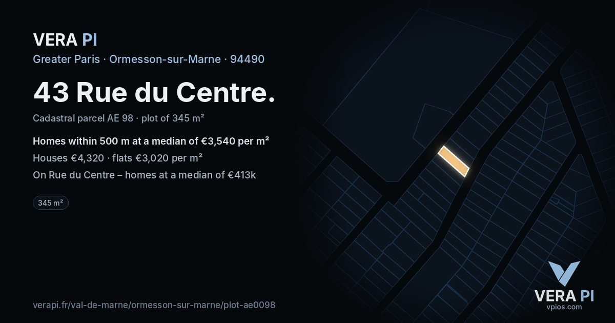 43 Rue du Centre, Ormesson-sur-Marne at night – the plot lit, the parcels around coloured by the prices near them