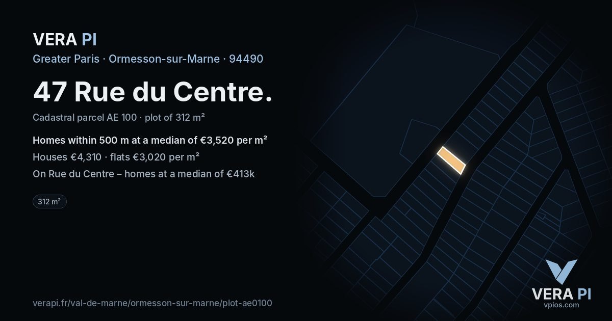 47 Rue du Centre, Ormesson-sur-Marne at night – the plot lit, the parcels around coloured by the prices near them