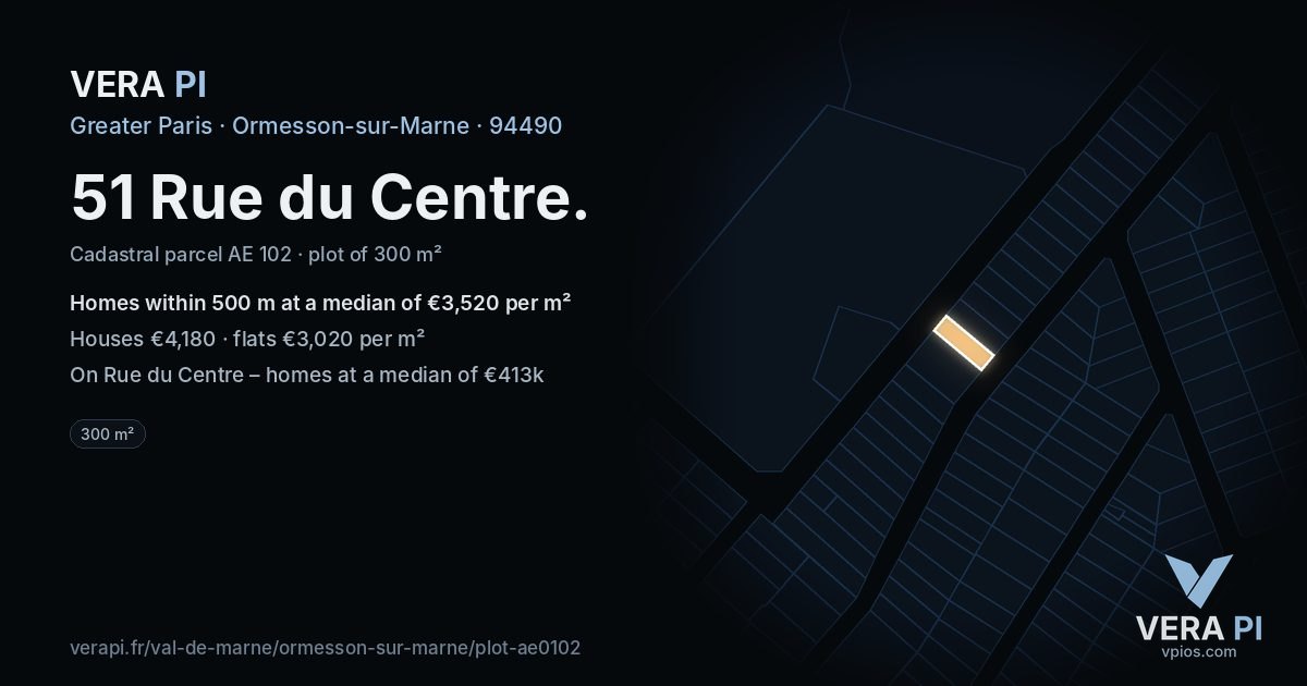 51 Rue du Centre, Ormesson-sur-Marne at night – the plot lit, the parcels around coloured by the prices near them