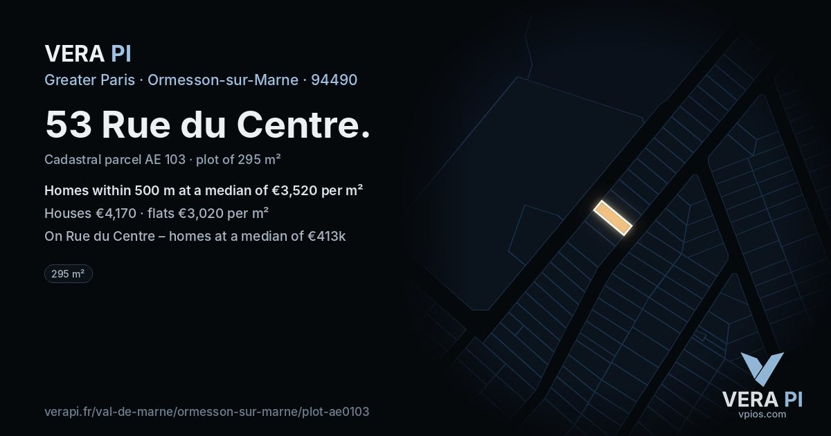 53 Rue du Centre, Ormesson-sur-Marne at night – the plot lit, the parcels around coloured by the prices near them
