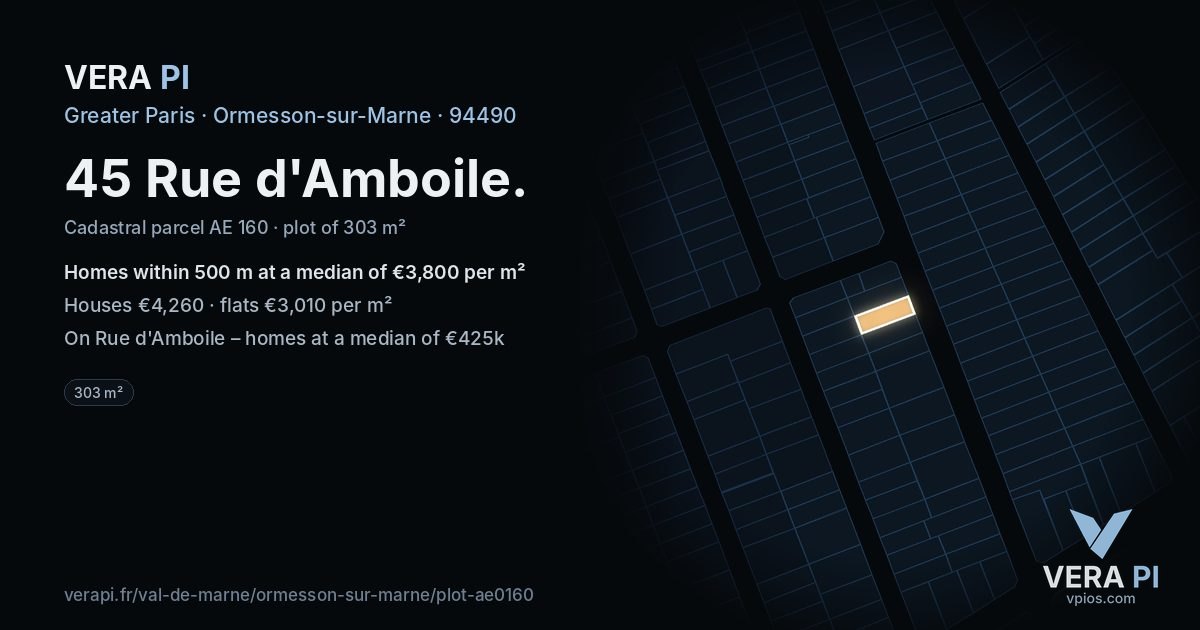 45 Rue d'Amboile, Ormesson-sur-Marne at night – the plot lit, the parcels around coloured by the prices near them