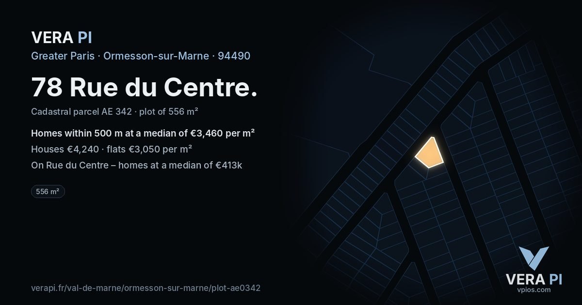78 Rue du Centre, Ormesson-sur-Marne at night – the plot lit, the parcels around coloured by the prices near them