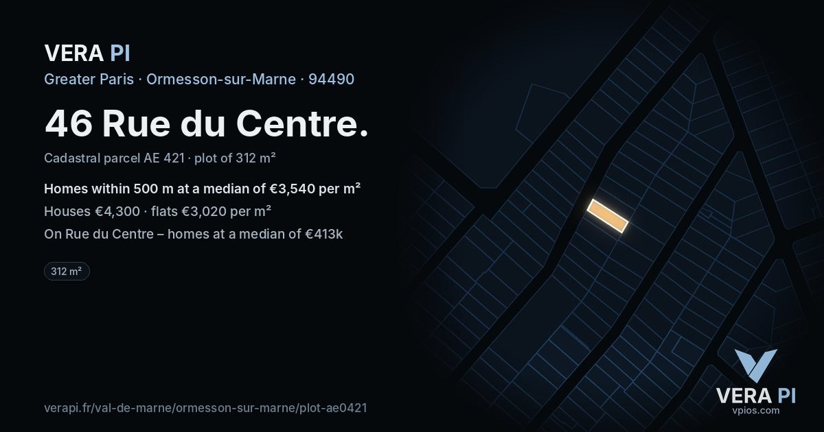 46 Rue du Centre, Ormesson-sur-Marne at night – the plot lit, the parcels around coloured by the prices near them