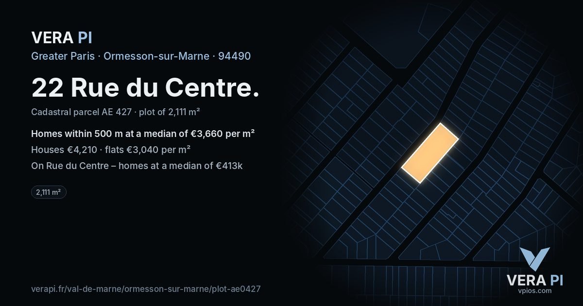 22 Rue du Centre, Ormesson-sur-Marne at night – the plot lit, the parcels around coloured by the prices near them