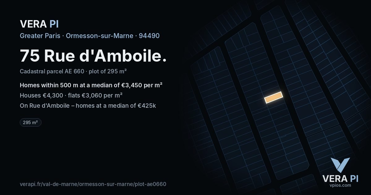 75 Rue d'Amboile, Ormesson-sur-Marne at night – the plot lit, the parcels around coloured by the prices near them