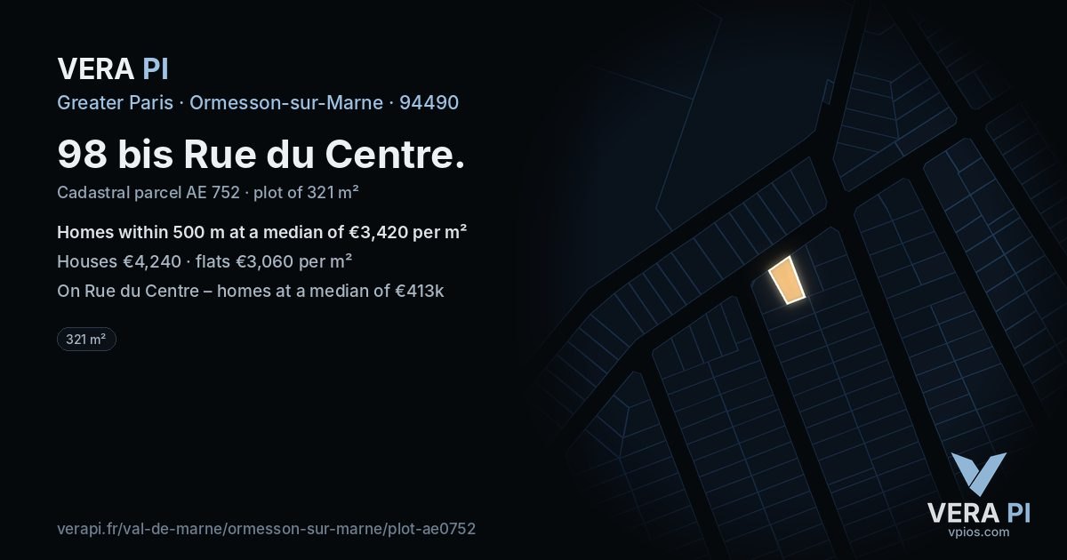 98 bis Rue du Centre, Ormesson-sur-Marne at night – the plot lit, the parcels around coloured by the prices near them
