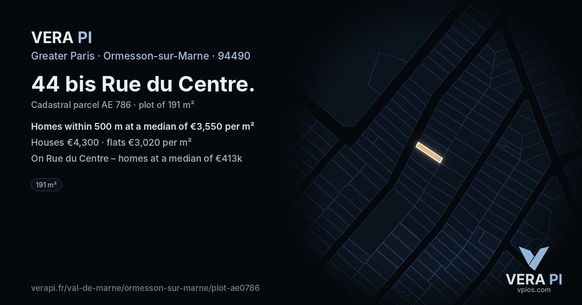 44 bis Rue du Centre, Ormesson-sur-Marne at night – the plot lit, the parcels around coloured by the prices near them