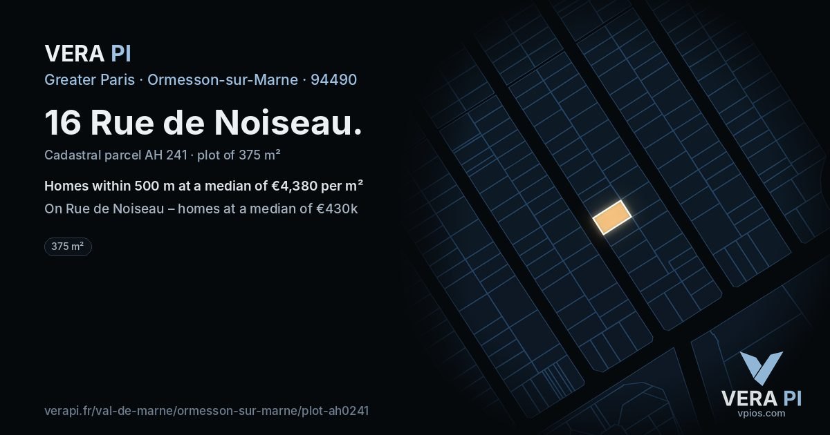 16 Rue de Noiseau, Ormesson-sur-Marne at night – the plot lit, the parcels around coloured by the prices near them