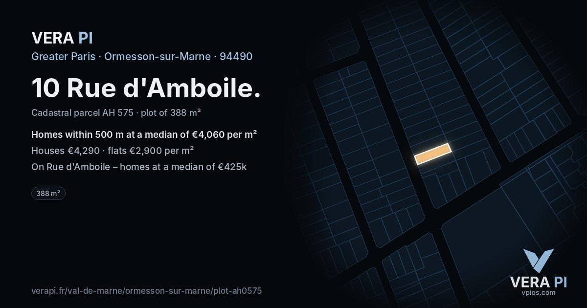 10 Rue d'Amboile, Ormesson-sur-Marne at night – the plot lit, the parcels around coloured by the prices near them