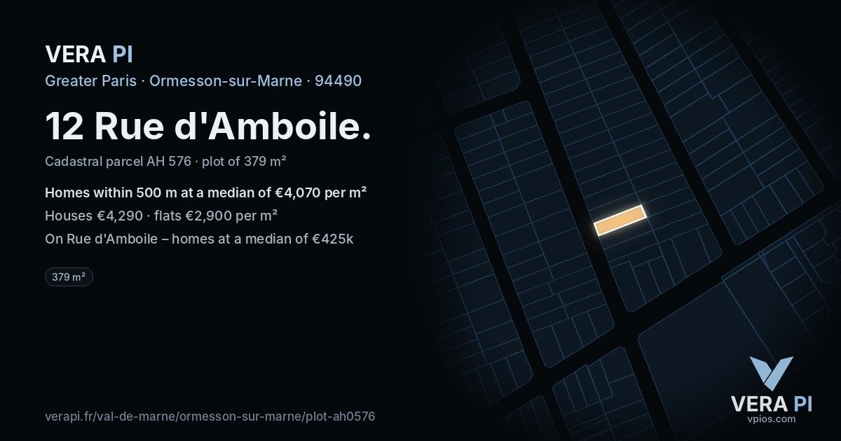 12 Rue d'Amboile, Ormesson-sur-Marne at night – the plot lit, the parcels around coloured by the prices near them