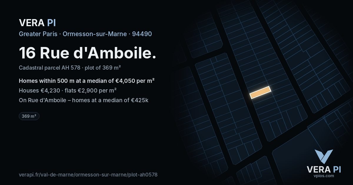 16 Rue d'Amboile, Ormesson-sur-Marne at night – the plot lit, the parcels around coloured by the prices near them