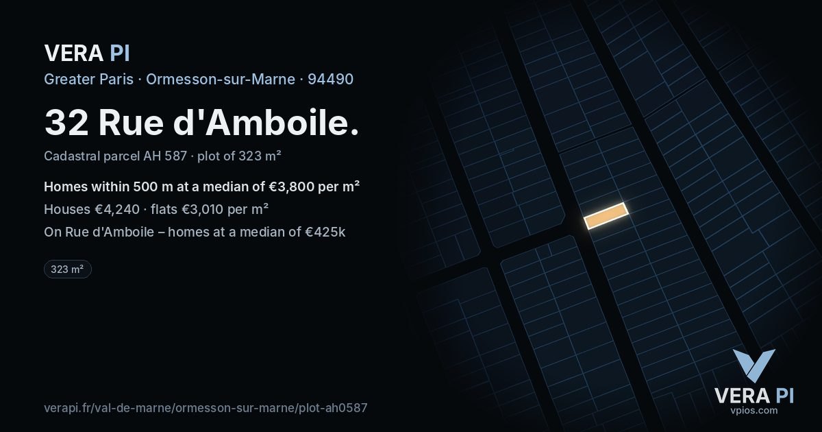 32 Rue d'Amboile, Ormesson-sur-Marne at night – the plot lit, the parcels around coloured by the prices near them