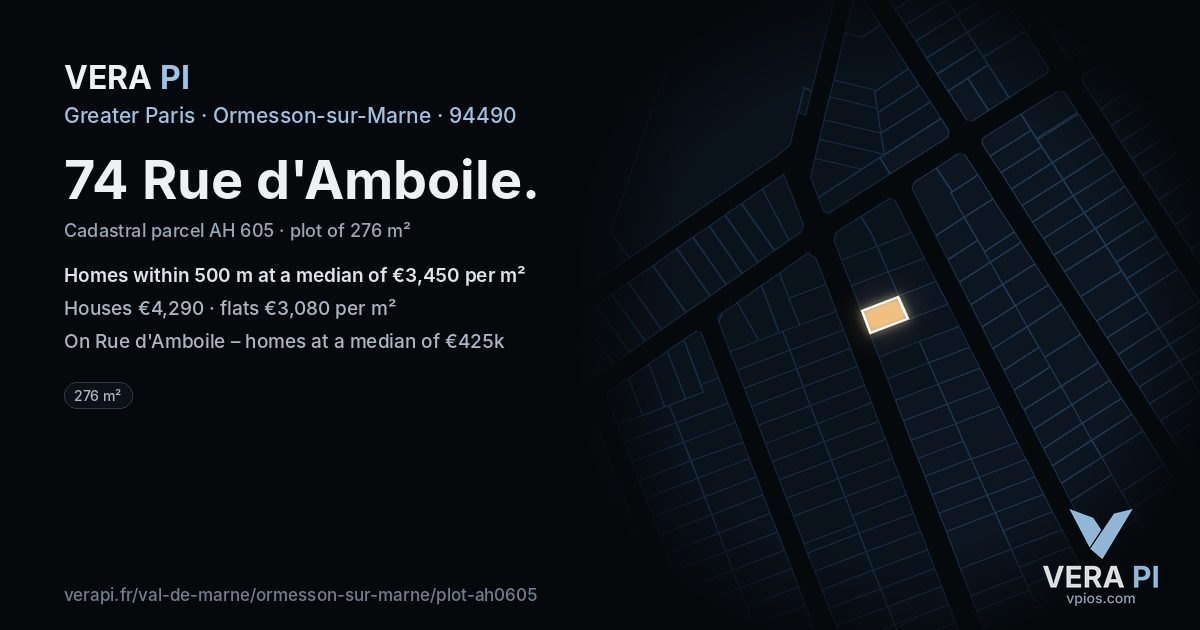 74 Rue d'Amboile, Ormesson-sur-Marne at night – the plot lit, the parcels around coloured by the prices near them