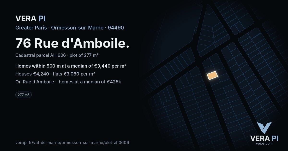 76 Rue d'Amboile, Ormesson-sur-Marne at night – the plot lit, the parcels around coloured by the prices near them