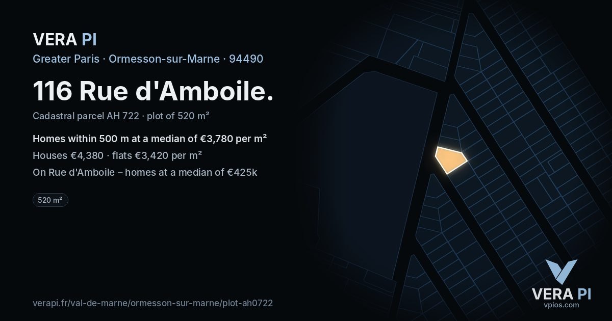 116 Rue d'Amboile, Ormesson-sur-Marne at night – the plot lit, the parcels around coloured by the prices near them
