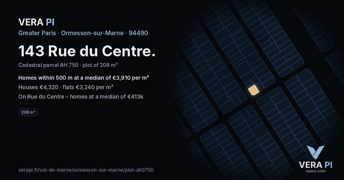 143 Rue du Centre, Ormesson-sur-Marne at night – the plot lit, the parcels around coloured by the prices near them