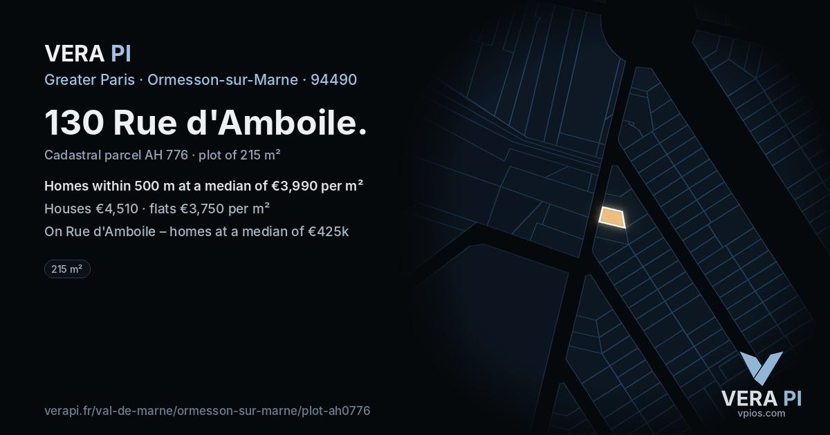 130 Rue d'Amboile, Ormesson-sur-Marne at night – the plot lit, the parcels around coloured by the prices near them