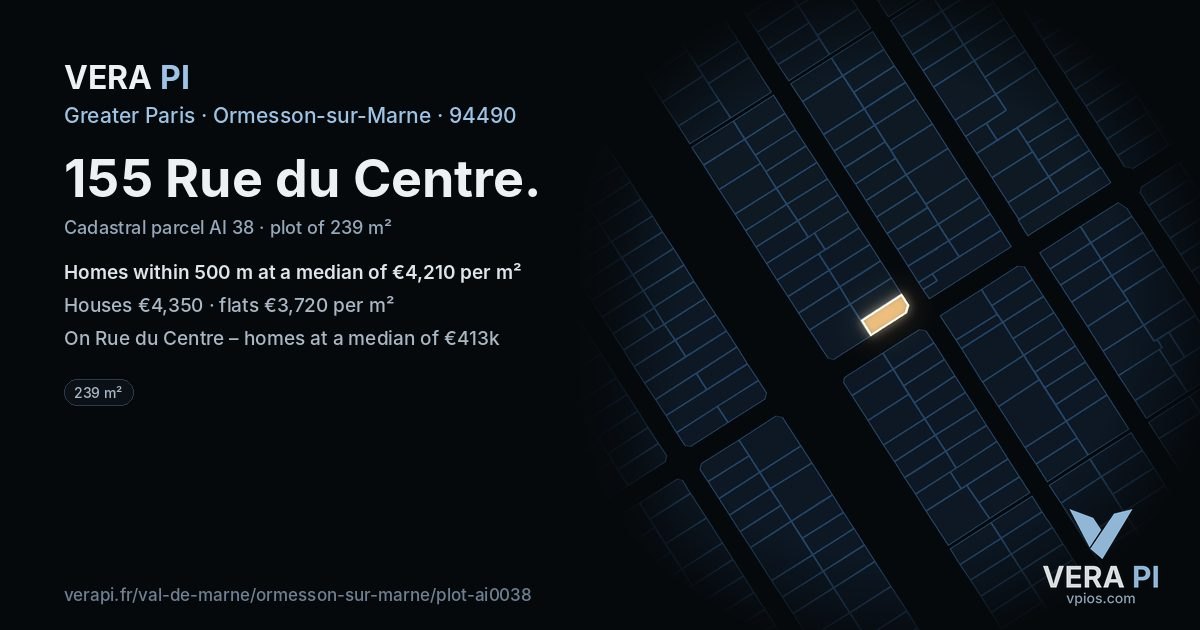 155 Rue du Centre, Ormesson-sur-Marne at night – the plot lit, the parcels around coloured by the prices near them
