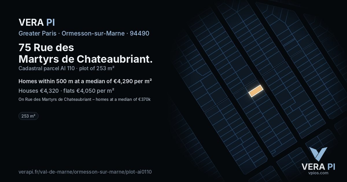 75 Rue des Martyrs de Chateaubriant, Ormesson-sur-Marne at night – the plot lit, the parcels around coloured by the prices near them