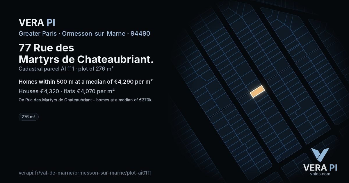 77 Rue des Martyrs de Chateaubriant, Ormesson-sur-Marne at night – the plot lit, the parcels around coloured by the prices near them