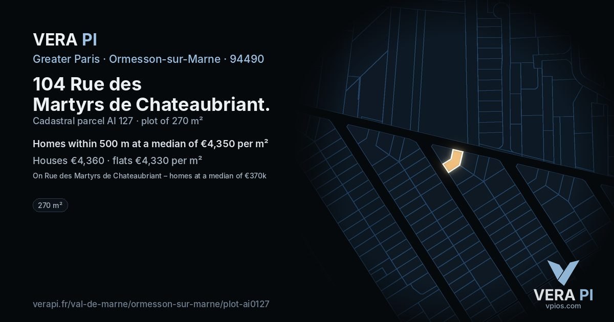 104 Rue des Martyrs de Chateaubriant, Ormesson-sur-Marne at night – the plot lit, the parcels around coloured by the prices near them