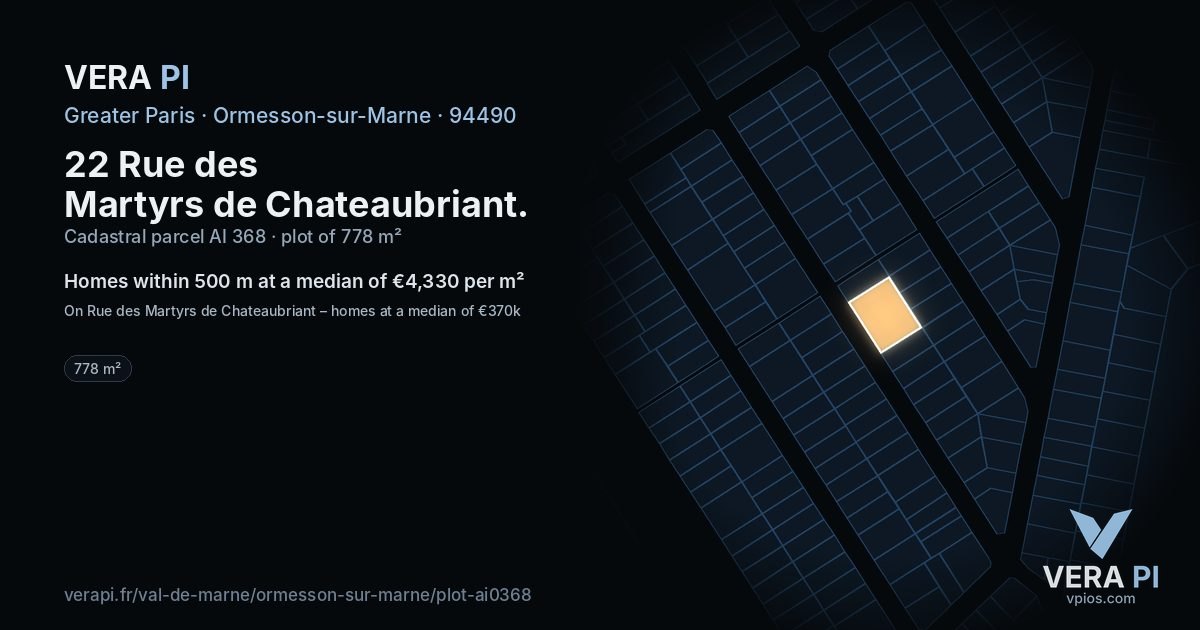 22 Rue des Martyrs de Chateaubriant, Ormesson-sur-Marne at night – the plot lit, the parcels around coloured by the prices near them