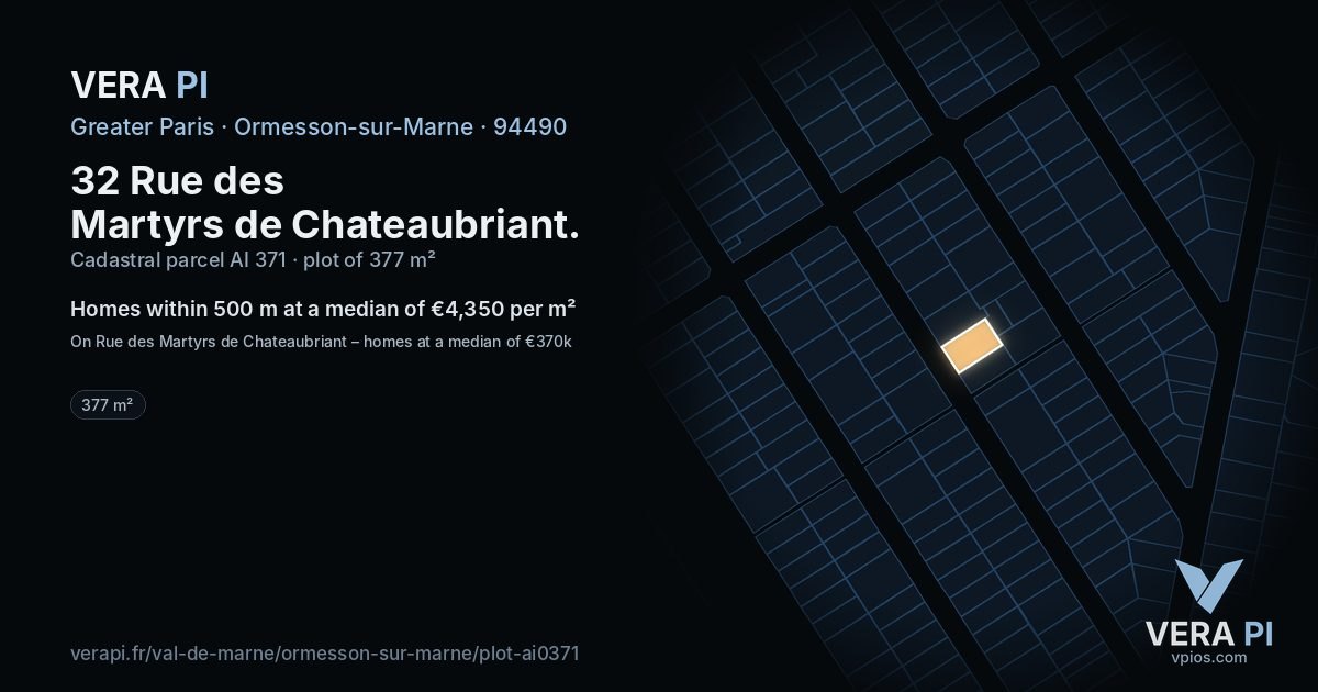 32 Rue des Martyrs de Chateaubriant, Ormesson-sur-Marne at night – the plot lit, the parcels around coloured by the prices near them