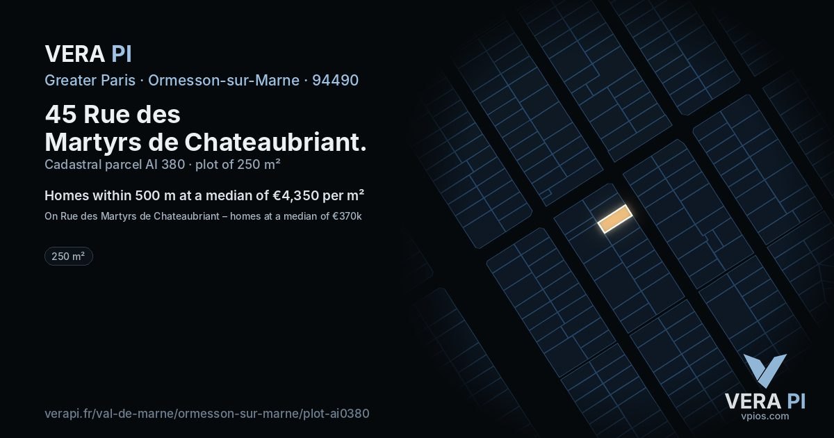 45 Rue des Martyrs de Chateaubriant, Ormesson-sur-Marne at night – the plot lit, the parcels around coloured by the prices near them