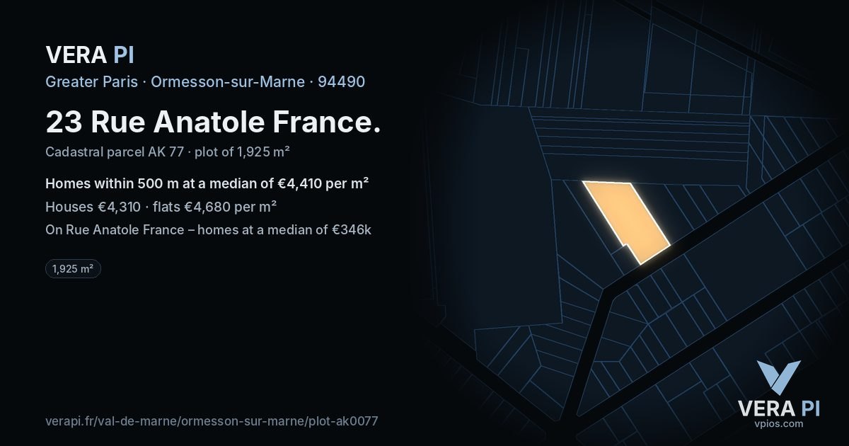 23 Rue Anatole France, Ormesson-sur-Marne at night – the plot lit, the parcels around coloured by the prices near them
